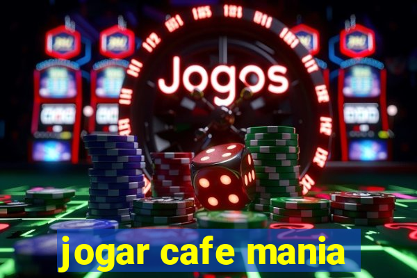 jogar cafe mania